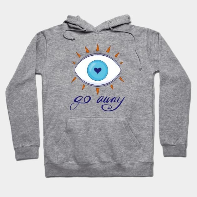 Go Away - Evil Eye Hoodie by FindChaos